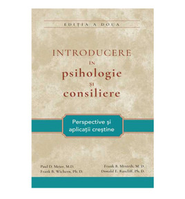 Introducere in psihologie si consiliere - perspective si aplicatii crestine