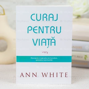 Curaj pentru viata - Ann White