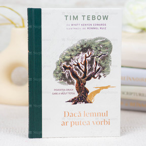 Daca lemnul ar putea vorbi - Tim Tebow - 01 stephanus.ro