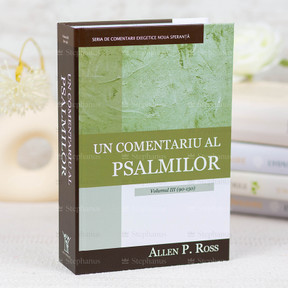 Un comentariu al Psalmilor vol.3 (90-150) Allen P. Ross