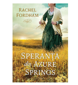 Speranta din Azure Springs - Rachel Fordham
