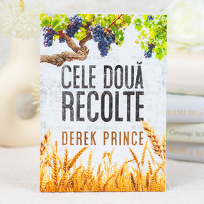 Cele doua recolte - Derek Prince