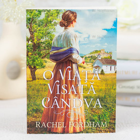 O viata visata candva - Rachel Fordham