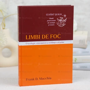 Limbi de foc. O teologie sistematica a credintei crestine