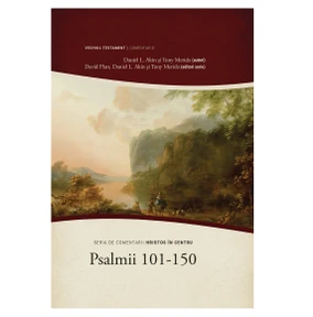 Psalmii 101-150 - Seria de comentarii Hristos in centru