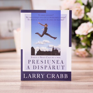 Presiunea a disparut - Larry Crabb