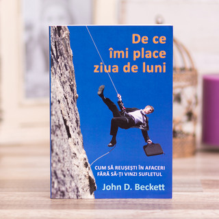 De ce imi place ziua de luni - John D. Beckett