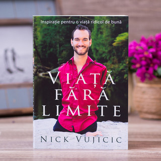 Viata fara limite - Nick Vujicic