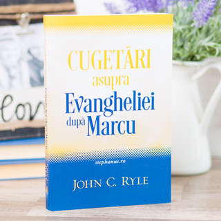 Cugetari asupra Evangheliei dupa Marcu, John Ryle