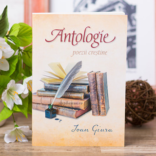 Antologie - poezii crestine, Ioan Giura