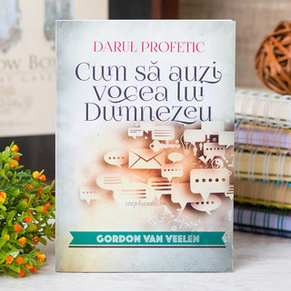 Darul Profetic - Cum Sa Auzi Vocea Lui Dumnezeu