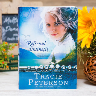 Refrenul diminetii vol. 2 - Tracie Peterson