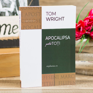 Apocalipsa pentru toti - Tom Wright