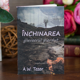 Inchinarea Giuvaerul Pierdut - A.W. Tozer