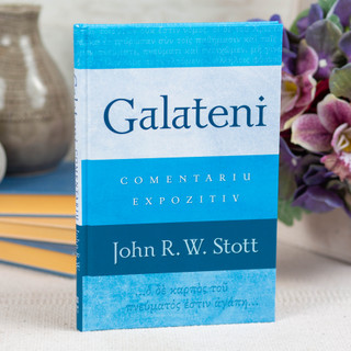 Galateni. Comentariu Expozitiv - John R. W. Stott