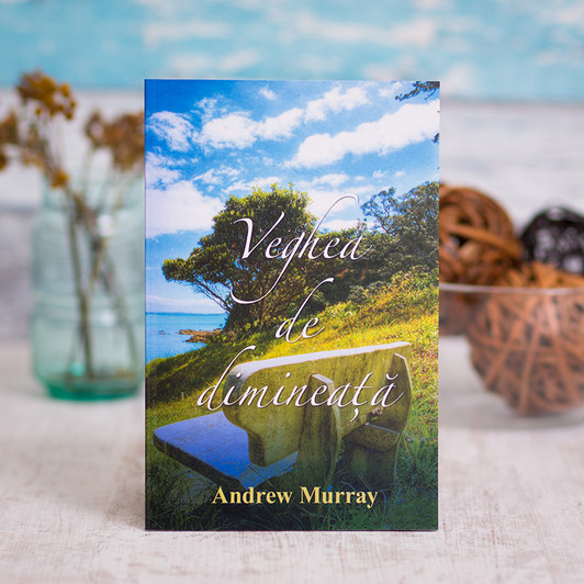 Veghea de dimineata, Andrew Murray Veghea de dimineata, Andrew Murray