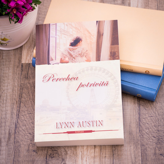 Perechea potrivita, lynn austin, Perechea potrivita, lynn austin,