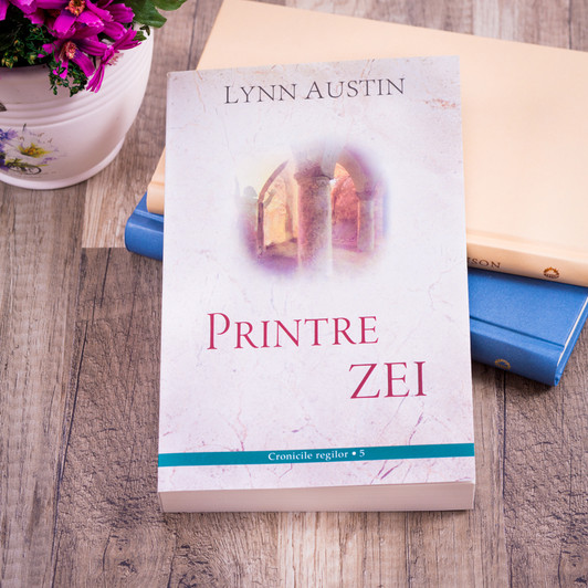 Printre zei, lynn austin, Printre zei, lynn austin,