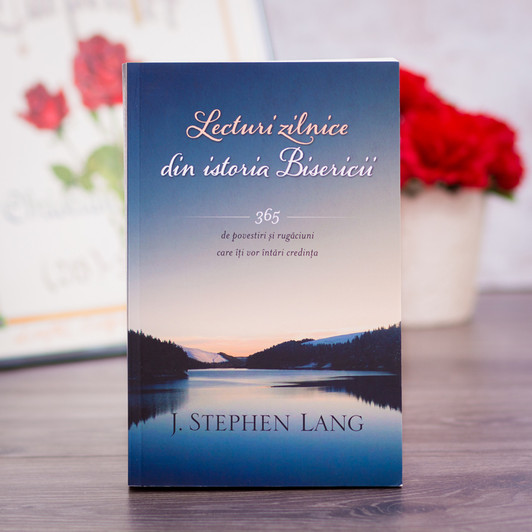 Lecturi zilnice din istoria Bisericii - J. Stephen Lang Lecturi zilnice din istoria Bisericii - J. Stephen Lang