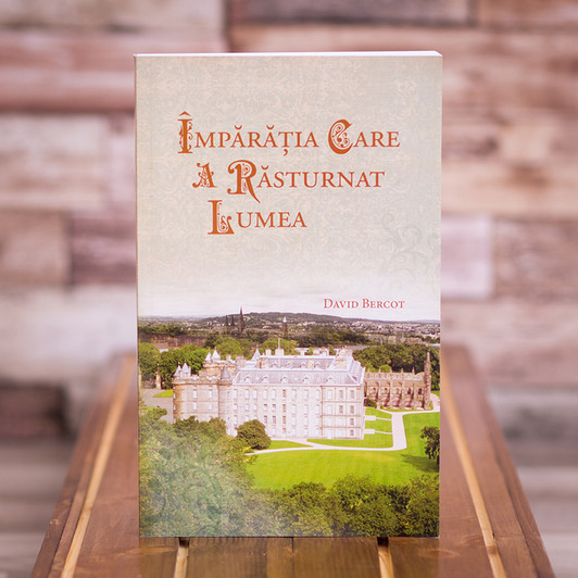 Imparatia care a rasturnat lumea, david, bercot. Imparatia care a rasturnat lumea, david, bercot.
