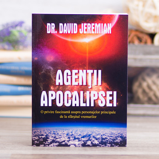 Agentii Apocalipsei - David Jeremiah Agentii Apocalipsei - David Jeremiah