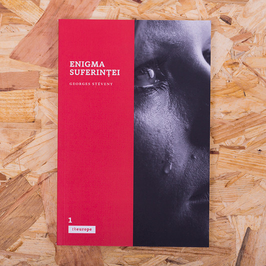 Enigma suferintei. Eseu - Georges Steveny Enigma suferintei. Eseu - Georges Steveny