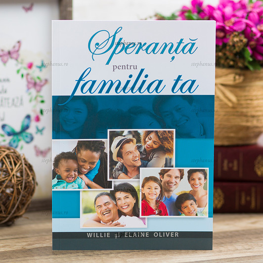 Speranta pentru familia ta, Willie si Elaine Oliver Speranta pentru familia ta, Willie si Elaine Oliver