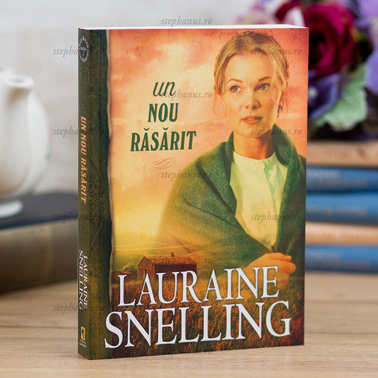 Un nou rasarit - Lauraine Snelling, Seria "Red River of the North" - vol 2
Un nou rasarit - Lauraine Snelling, Seria "Red River of the North" - vol 2