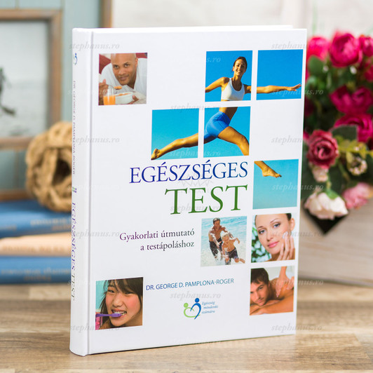 Egeszseges Test - Un Corp Sanatos - lb. maghiara Egeszseges Test - Un Corp Sanatos - lb. maghiara