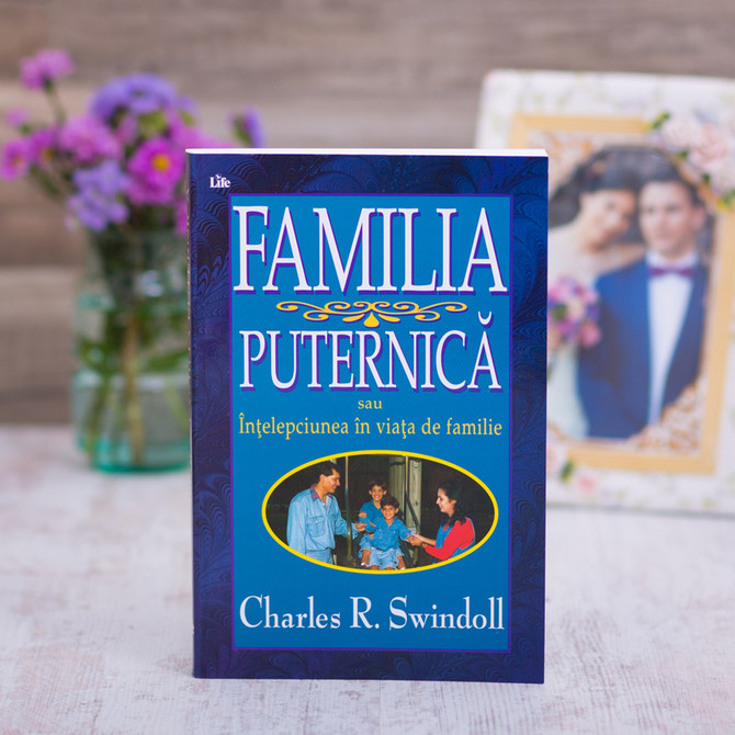 Familia puternica, charles, swindoll