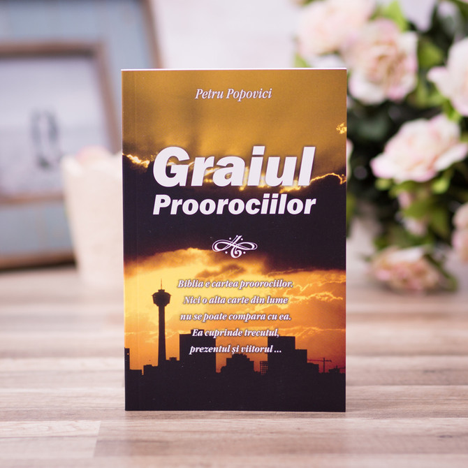 Graiul Proorociilor - Petru Popovici - stephanus.ro