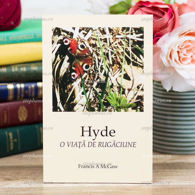 Hyde - O viață de rugăciune - stephanus.ro