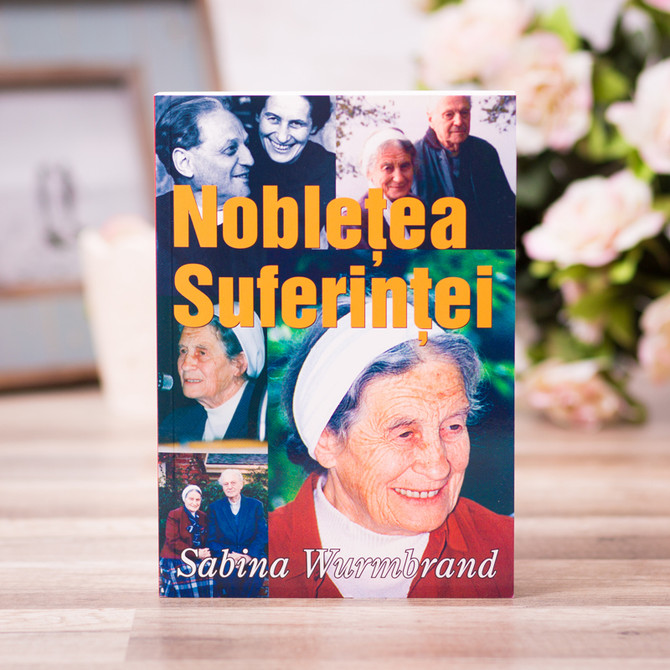 Nobletea suferintei, sabina, wurmbrand,