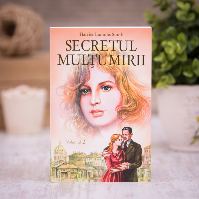 Secretul multumirii vol. 2, harriet lummis smith,