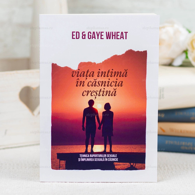 Viata Intima In Casnicia Crestina - stephanus.ro