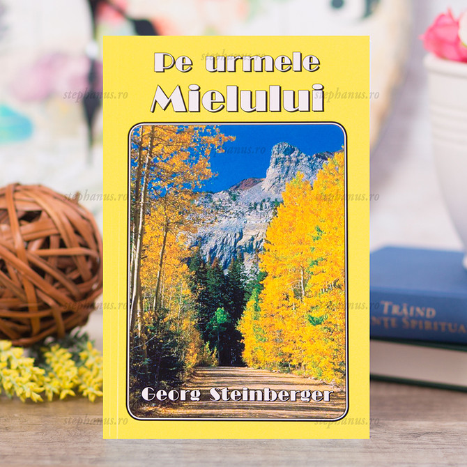Pe urmele Mielului - stephanus.ro