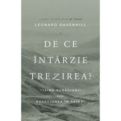 De ce intarzie trezirea?,  leonard, ravenhill - 01 - stephanus.ro