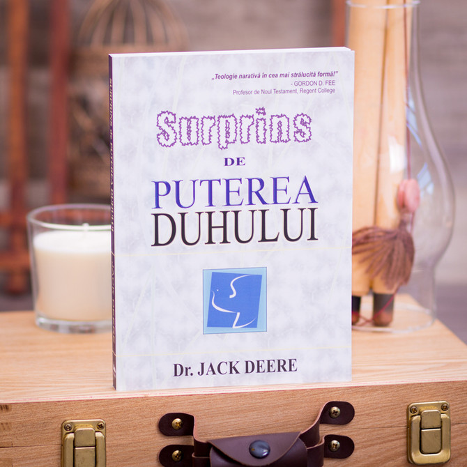 Surprins de puterea Duhului - Jack Deere