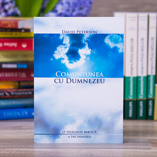 Comuniunea cu Dumnezeu - David Peterson - stephanus.ro