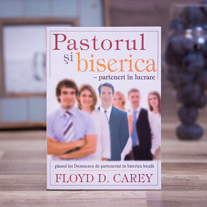 Pastorul si biserica - parteneri in lucrare - Floyd Carey - stephanus.ro