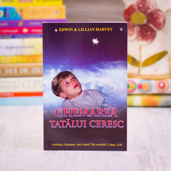 Chemarea Tatalui Ceresc, edwin, lillian harvey - stephanus.ro