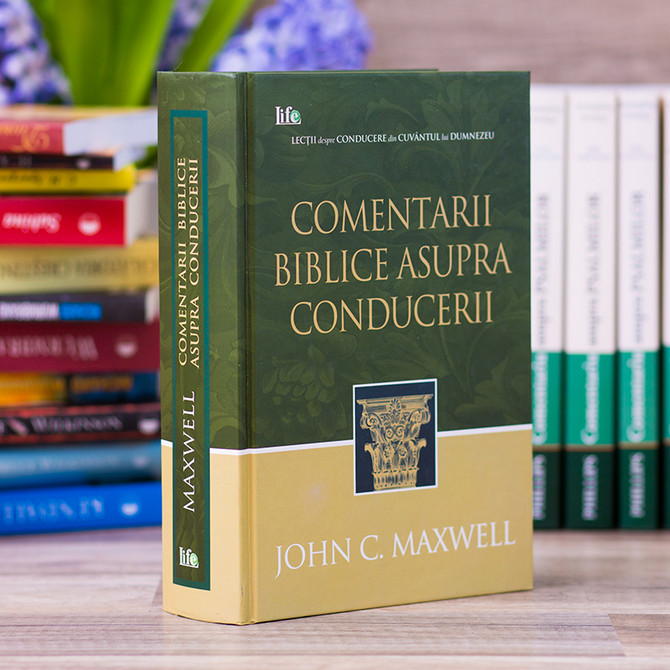 Comentarii Biblice asupra conducerii - John Maxwell