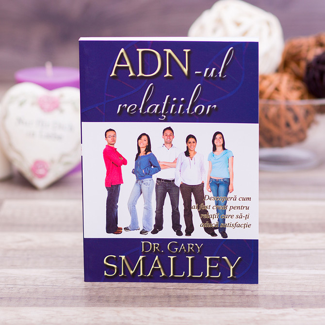 ADN-ul relatiilor - Dr. Gary Smalley