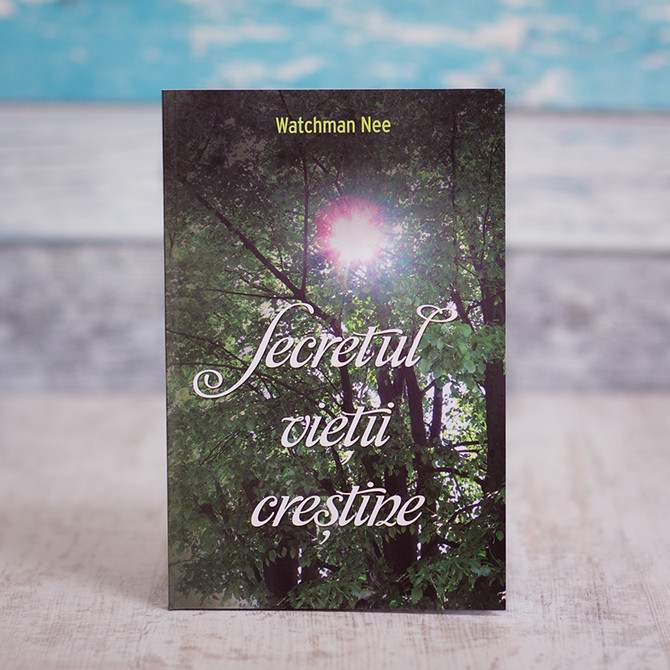 Secretul vietii crestine - Watchman Nee - stephanus.ro