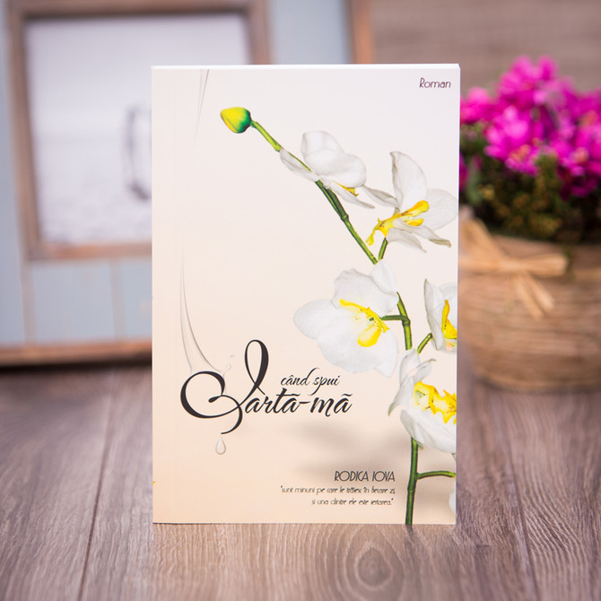 Cand spui iarta-ma,rodica iova - stephanus.ro