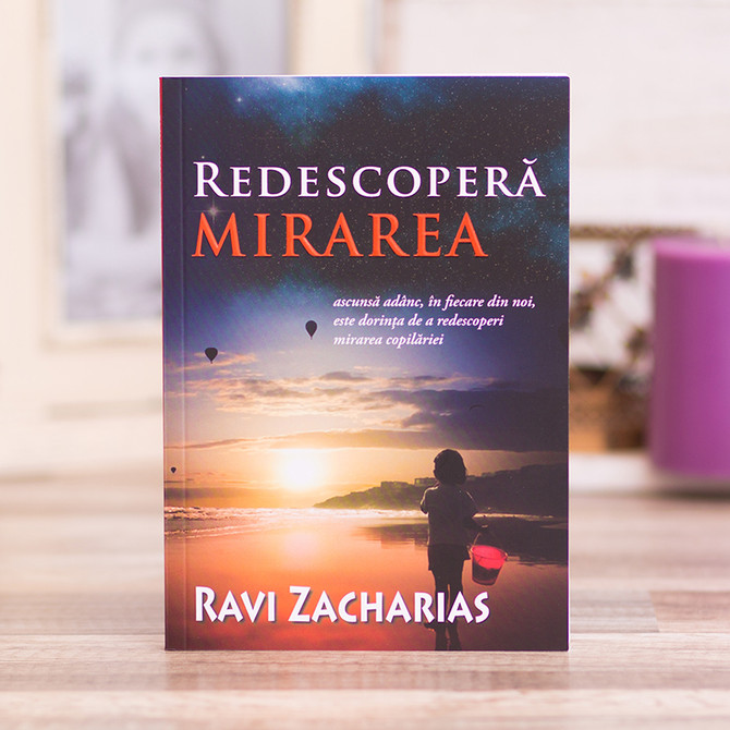 Redescopera mirarea - Ravi Zacharias - stephanus.ro