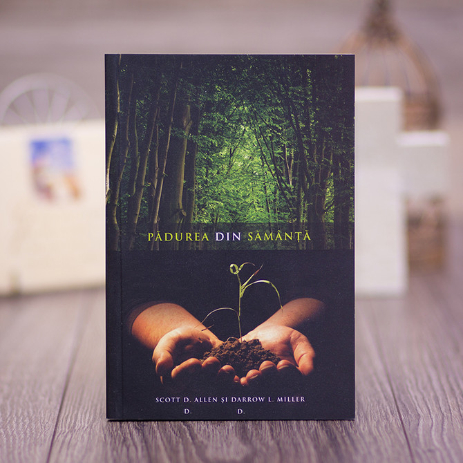 Padurea din samanta - Scott D. Allen, Darrow L. Miller - stephanus.ro