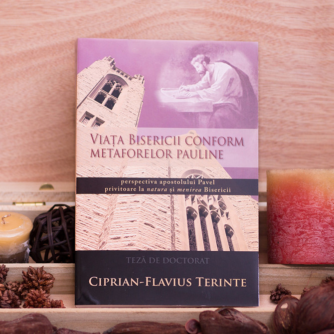 Viata bisericii conform metaforelor pauline, ciprian flavius terinte - stephanus.ro