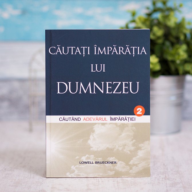Cautati imparatia lui Dumnezeu - vol 2 - Lowell Brueckner - stephanus.ro