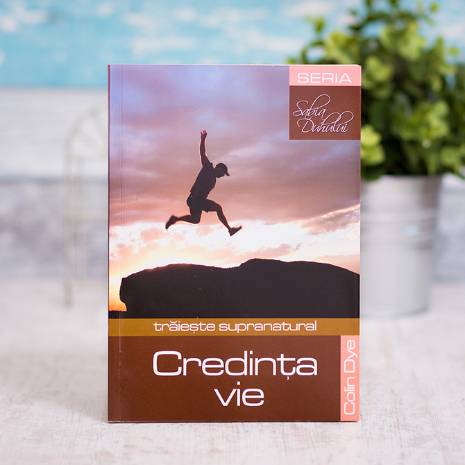 Credinta vie - Colin Dye, Stephanus.ro